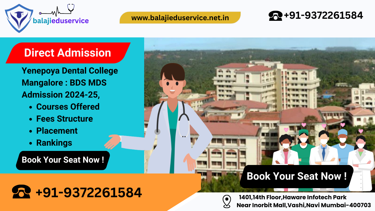 9372261584@Yenepoya Dental College Mangalore : BDS MDS Admission 2024-25, Courses Offered, Fees Structure, Placement, Rankings